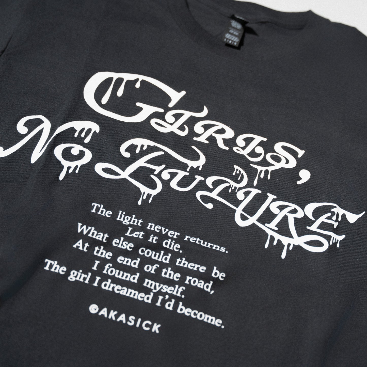 アカシック / "GIRLS,NO FUTURE" T-Shirt